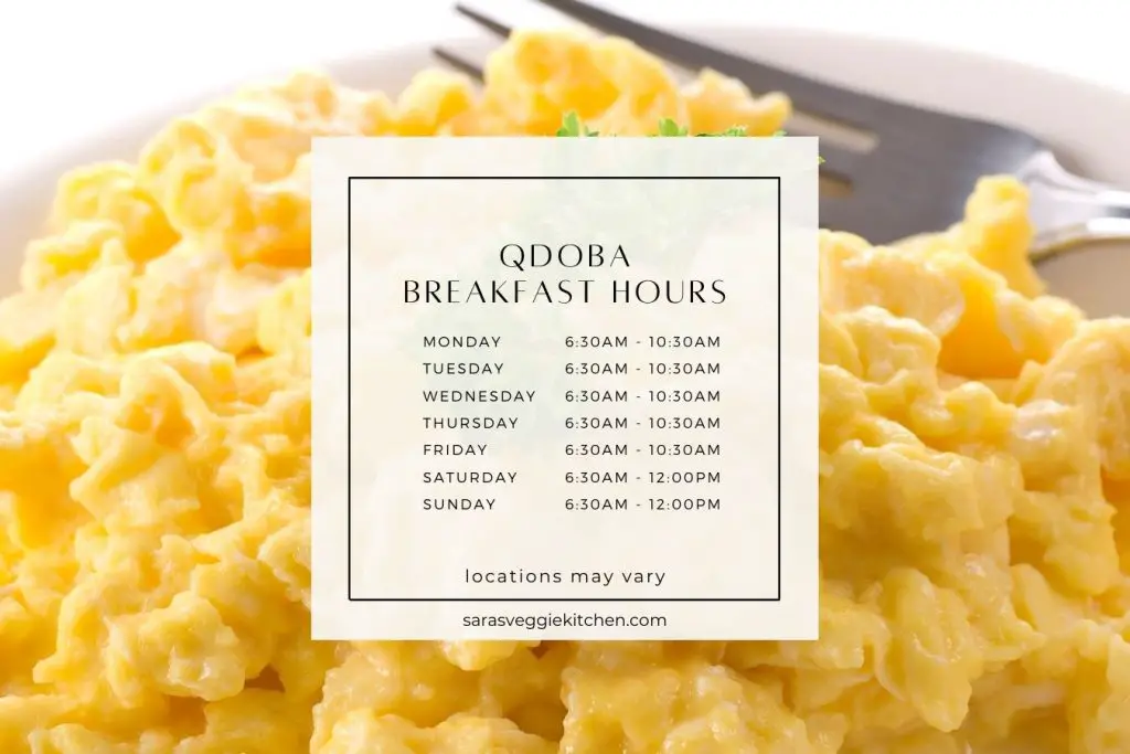 QDOBA Breakfast Hours Explained (2022) - sarasveggiekitchen